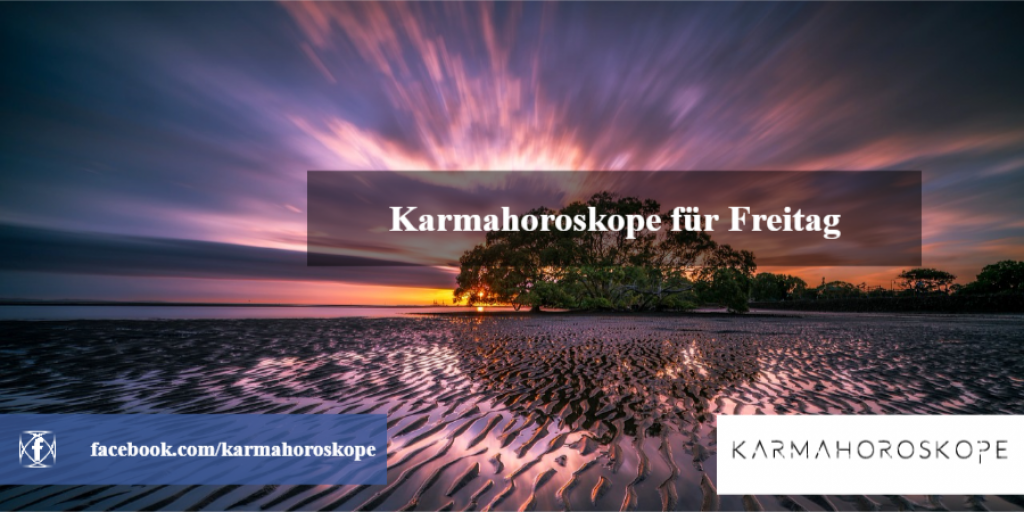 Karmahoroskope für Freitag 2018-12-21