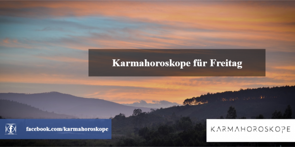 Karmahoroskope für Freitag 2018-12-28