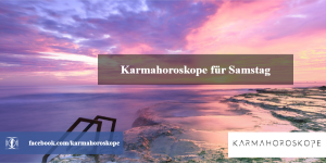 Karmahoroskope für Samstag 2018-12-08