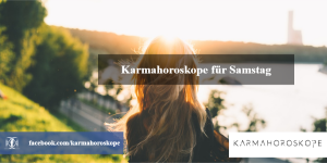 Karmahoroskope für Samstag 2018-11-24